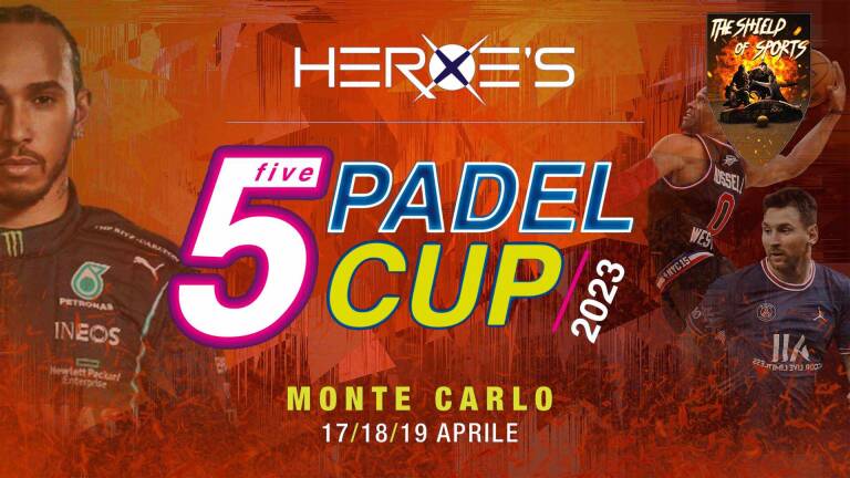 HEROE'S Five Padel Cup Montecarlo 2023: Anteprima